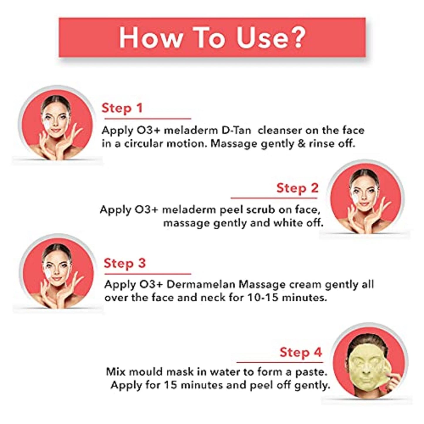 O3+ D-TAN Facial Kit – Tan Removal & Skin Brightening Facial (45g)
How To Use